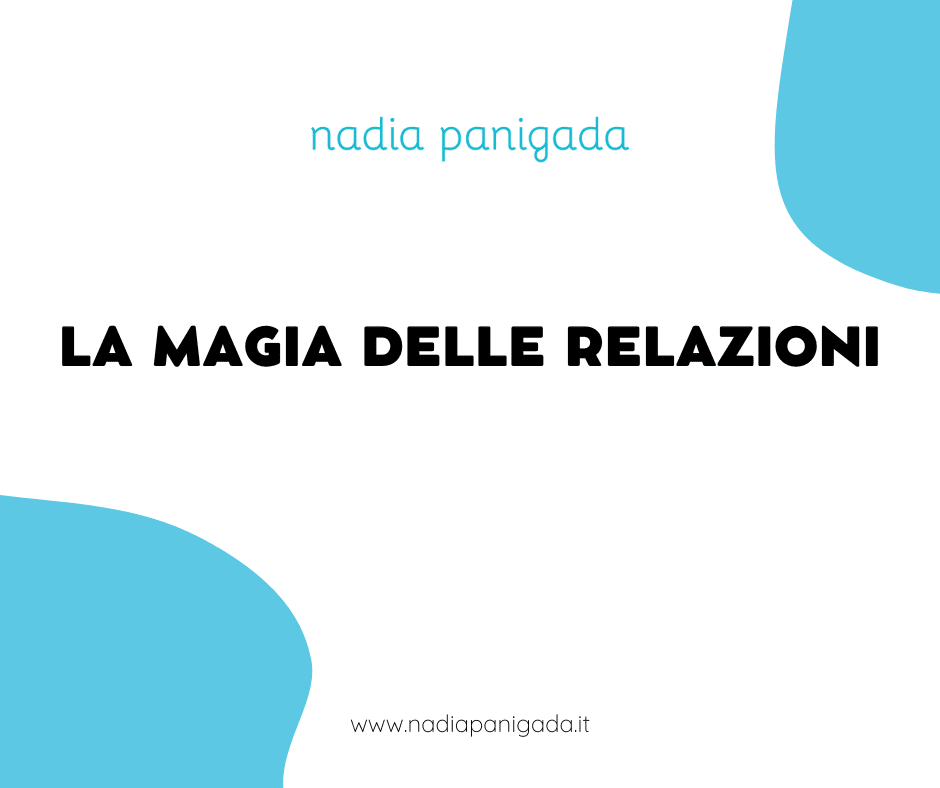 LA MAGIA DELLE RELAZIONI