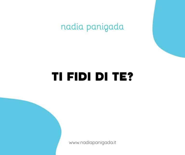 ti fidi di te nadia panigada