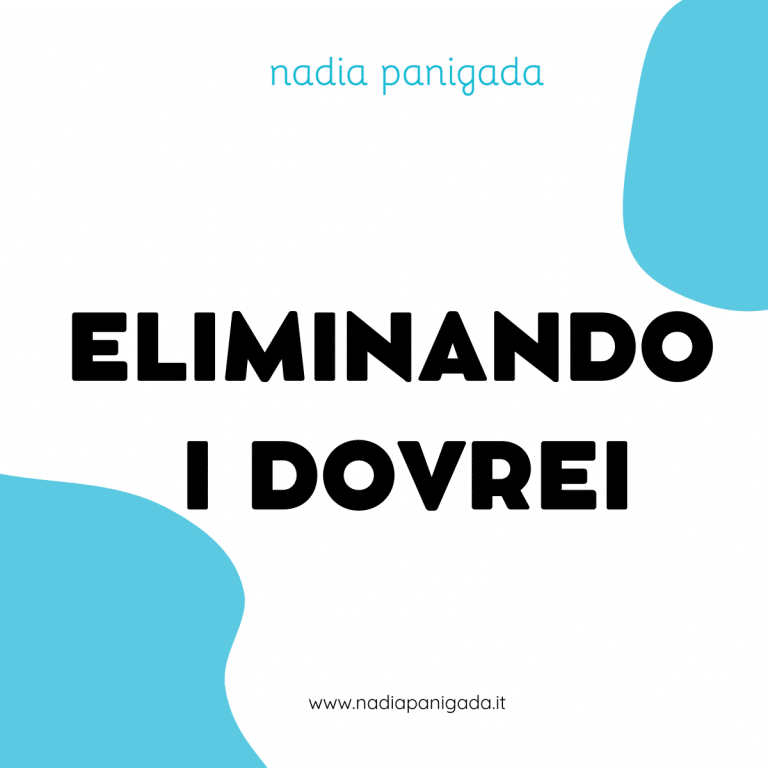 Eliminando i "dovrei"